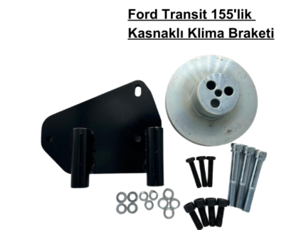Ford Transit 155'lik Kasnaklı Klima Braketi