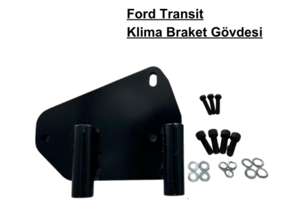 Ford Transit Klima Braket Gövdesi
