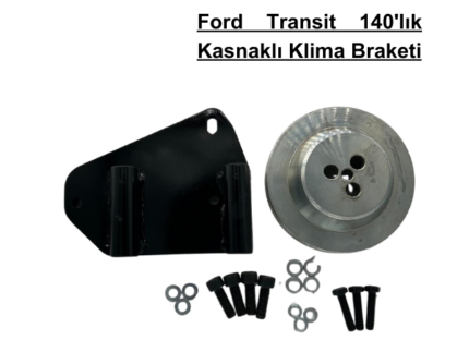 Ford Transit 140'lık Kasnaklı Klima Braketi